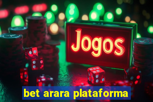 bet arara plataforma